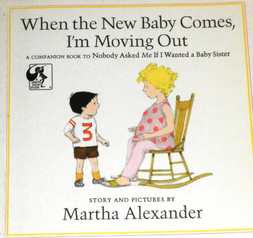 Imagen de archivo de When the New Baby Comes, I'm Moving Out a la venta por Your Online Bookstore