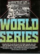 The World Series (Complete play-by-play of every game, 1903-1975; box scores of every game; records of every participant; all-time Series records and leaders) (9780803796997) by Jordan A. Deutsch