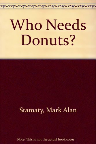 9780803797307: Who Needs Donuts?