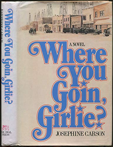 Imagen de archivo de Where You Goin, Girlie? a la venta por Better World Books