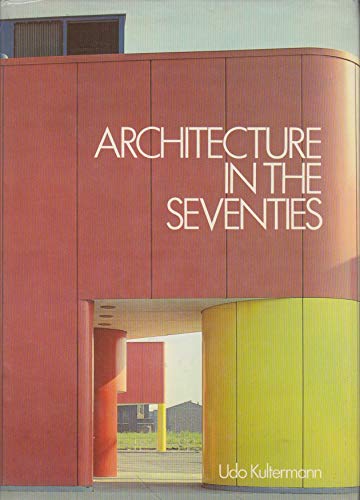 Beispielbild fr Architecture in the Seventies zum Verkauf von Better World Books