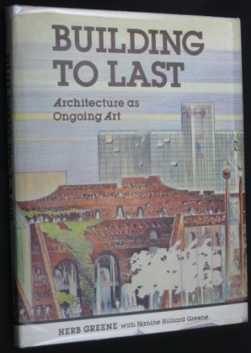 Stock image for Building to last: Architecture as ongoing art for sale by HPB Inc.