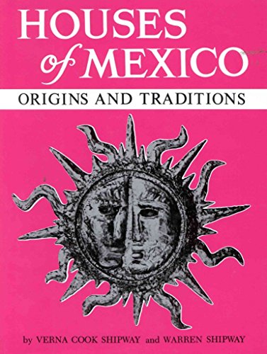 Beispielbild fr Houses of Mexico: Origins and Traditions zum Verkauf von Michael Patrick McCarty, Bookseller
