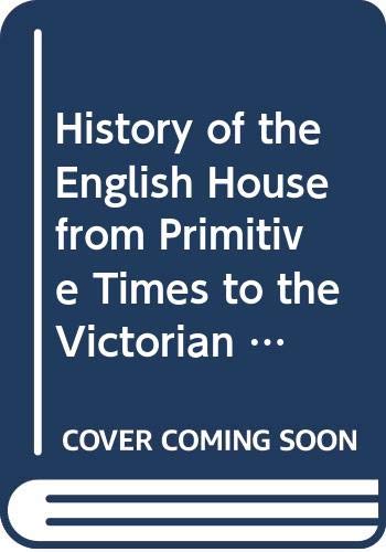 Beispielbild fr The History of the English House zum Verkauf von Better World Books: West