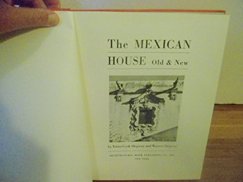 Beispielbild fr The Mexican House Old and New zum Verkauf von Mahler Books