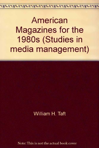 Stock image for American magazines for the 1980s (Studies in media management) for sale by POQUETTE'S BOOKS