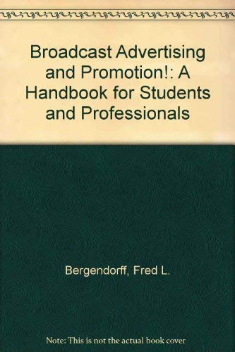 Stock image for Broadcast Advertising and Promotion : A Handbook for TV, Radio and Cable for sale by Better World Books