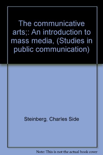 9780803811515: Title: The communicative arts An introduction to mass med
