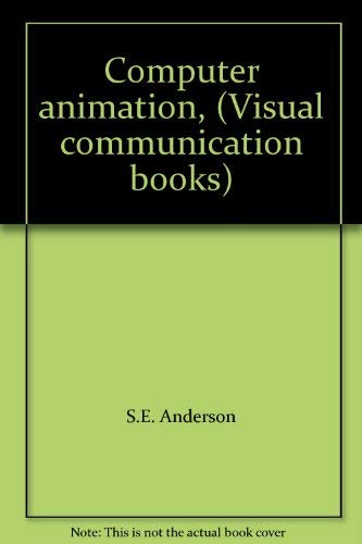 9780803811782: Computer animation, (Visual communication books)