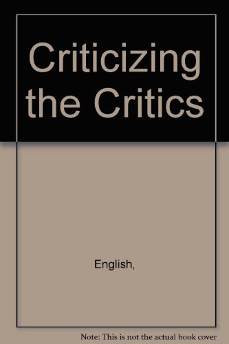 Criticizing the Critics (9780803812727) by John Wesley English