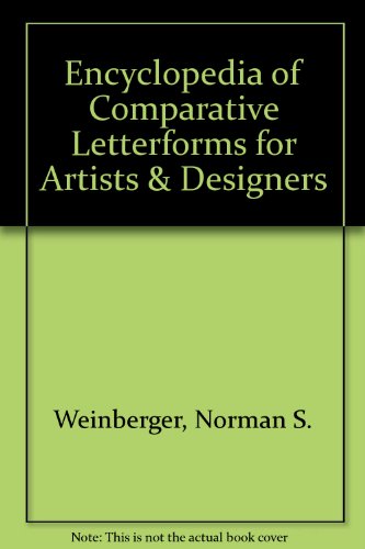 9780803819153: Encyclopedia of Comparative Letterforms for Artists & Designers