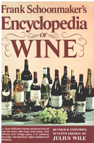 Stock image for FRANK SCHOONMAKER'S ENCYCLOPEDIA OF WINE, OVER 2000 WINE NAMES, TERMS FROM ALL OVER TEH WORLD;MAPS WINE LABELS, VINTAGE EARS; ACCUATE, NON TEHCNICAL AMUSING. for sale by WONDERFUL BOOKS BY MAIL