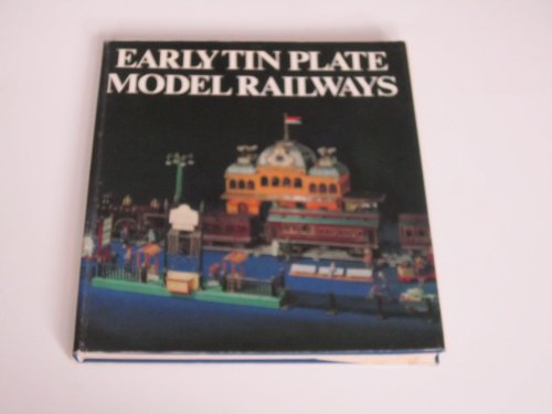 9780803819641: EARLY TIN PLATE MODEL RAILWAYS [Hardcover] by BECHER, UDO