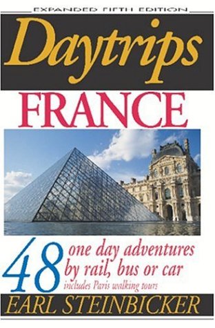 Beispielbild fr Daytrips France: 48 One-Day Adventures by Rail, Bus or Car. Includes 5 Paris walking tours, 24 excursions from the city, 5 in Provence, and 14 along the Riviera. Fifth Edition zum Verkauf von SecondSale
