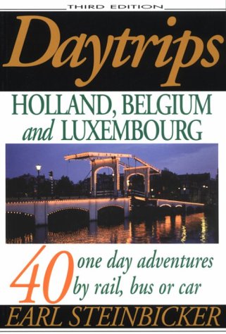 Imagen de archivo de Daytrips Holland, Belgium and Luxembourg: 40 One-Day Adventures by Rail or Car, Third Edition a la venta por Once Upon A Time Books