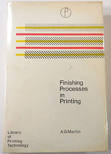 9780803822894: Finishing processes in printing, (The Library of printing technology)
