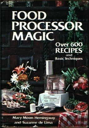 Stock image for Food Processor Magic: 622 Recipes, and Basic Techniques for sale by SecondSale