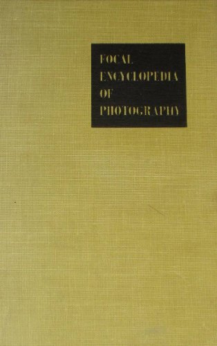 9780803823327: Focal Encyclopedia of Photography (Desk Edition)