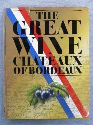 Stock image for The Great wine chateaux of Bordeaux for sale by HPB-Emerald