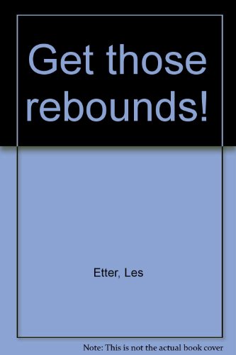 Get those rebounds! (9780803826854) by Etter, Les