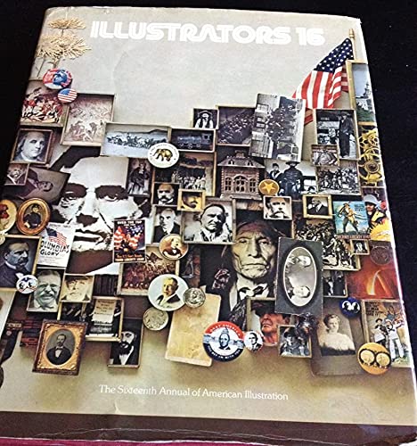 Beispielbild fr Illustrators 16: The Sixteenth Annual of American Illustration zum Verkauf von Mullen Books, ABAA