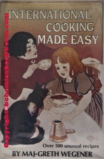 Stock image for International Cooking Made Easy: Over 500 Unusual Recipes for sale by ThriftBooks-Atlanta
