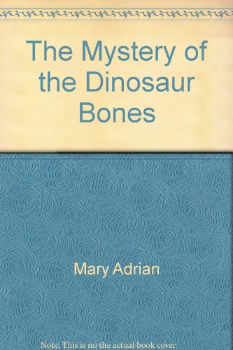 Beispielbild fr Mystery of the Dinosaur Bones zum Verkauf von ThriftBooks-Atlanta