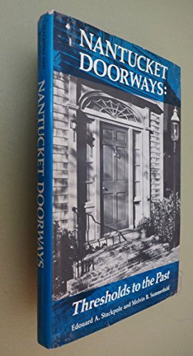 Beispielbild fr Nantucket Doorways: Thresholds to the Past zum Verkauf von bccbooks