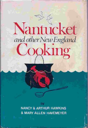 Beispielbild fr Nantucket and Other New England Cooking zum Verkauf von ThriftBooks-Atlanta