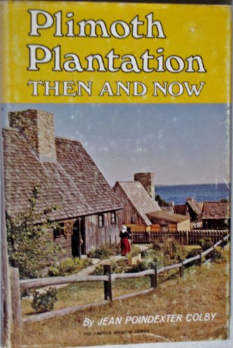 Stock image for Plymouth Plantation: Then and Now for sale by Shadetree Rare Books