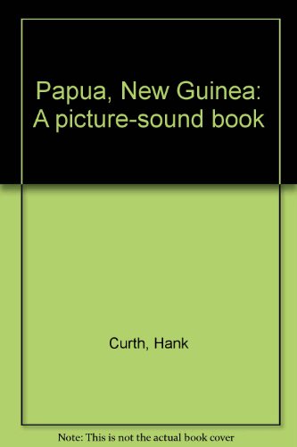9780803857643: Papua, New Guinea: A picture-sound book