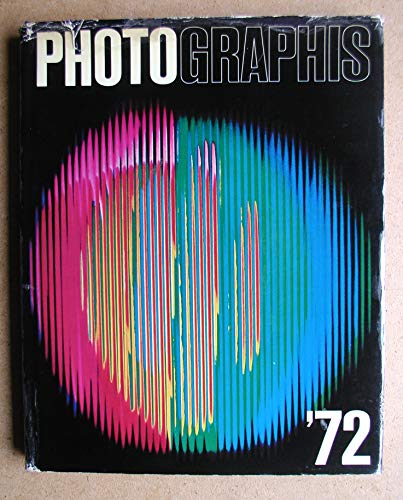 Imagen de archivo de Photographis '72 The International Annual of Advertising, Editorial and Television Photography a la venta por ThriftBooks-Dallas