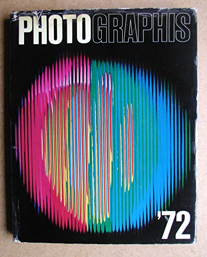 Stock image for Photographis '72 The International Annual of Advertising, Editorial and Television Photography for sale by ThriftBooks-Dallas