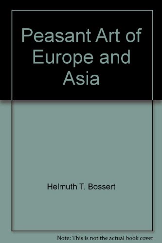 Stock image for Peasant Art of Europe and Asia for sale by Better World Books