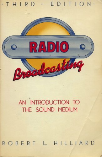 Stock image for Radio Broadcasting : An Introduction to the Sound Medium for sale by Better World Books Ltd