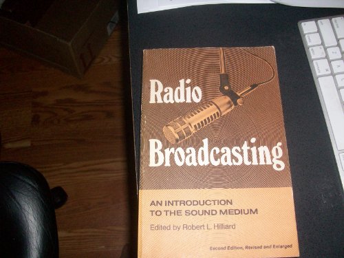 Imagen de archivo de Radio Broadcasting: An Introduction to the Sound Medium a la venta por ThriftBooks-Dallas