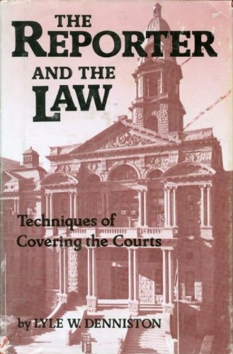 Stock image for The reporter and the law: Techniques of covering the courts (Communication arts books) for sale by Ergodebooks