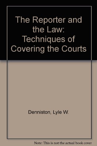 Beispielbild fr The Reporter and the Law : Techniques of Covering the Courts zum Verkauf von Better World Books