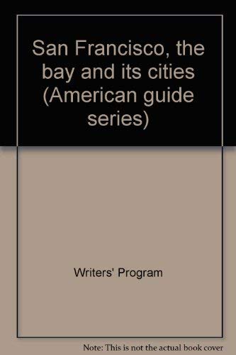 Beispielbild fr San Francisco : A Guide to the Bay and Its Cities zum Verkauf von Better World Books