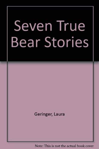 Stock image for Seven True Bear Stories for sale by Redux Books