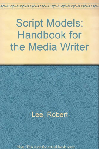 9780803867543: Script Models: Handbook for the Media Writer