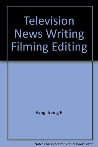 Stock image for Television News Writing Filming Editing for sale by Irish Booksellers