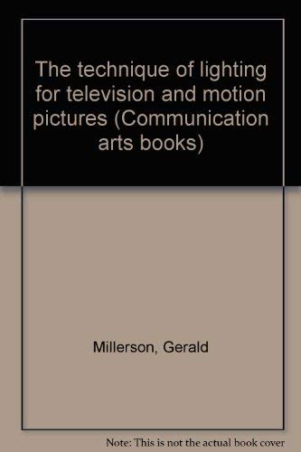 Stock image for The Technique of Lighting for Television and Motion Pictures for sale by Better World Books