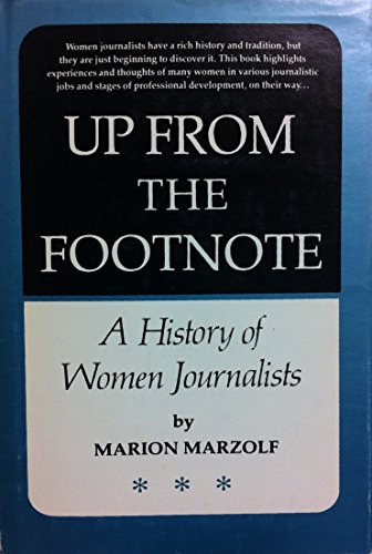 Up from the Footnote: A History of Women Journalists