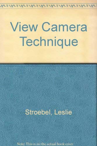 Stock image for View Camera Technique for sale by Walk A Crooked Mile Books