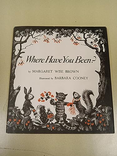 Where Have You Been? (9780803880184) by Brown, Margaret Wise