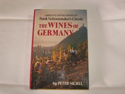 Imagen de archivo de The Wines of Germany: Completely Revised Edition of Frank Schoonmaker's Classic a la venta por SecondSale