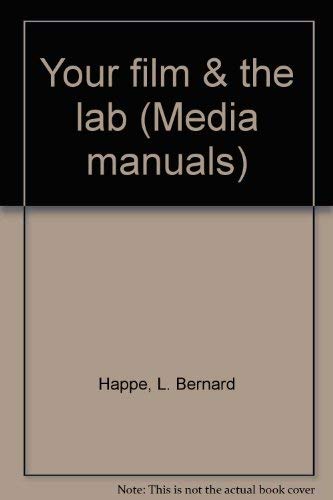 9780803885950: Your film & the lab (Media manuals)