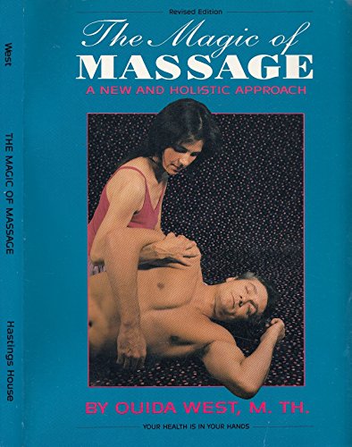 Stock image for The Magic of Massage: A New and Holistic Approach for sale by HPB-Diamond