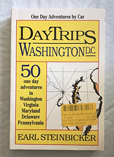 Beispielbild fr Daytrips Washington D.C.: Sixty One Day Adventures in and Around Washington zum Verkauf von Wonder Book